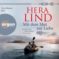 Mit dem Mut zur Liebe Roman nach einer wahren Geschichte