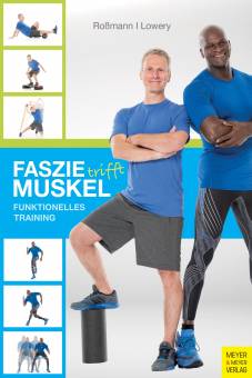 Faszie trifft Muskel Funktionelles Training