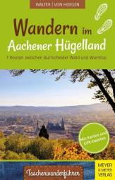 Wandern im Aachener Hügelland 7 Routen zwischen Aachener Wald und Wurmtal