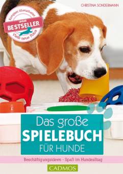 Das große Spielebuch für Hunde   Beschäftigungsideen – Spaß im Hundealltag