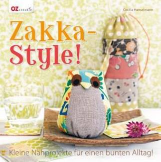 Zakka-Style!  Kleine Nähprojekte für einen bunten Alltag!