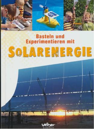 Basteln und Experimentieren mit Solarenergie