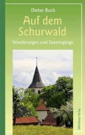 Auf dem Schurwald Wanderungen und Spaziergänge zwischen Stuttgart und dem Hohenstaufen