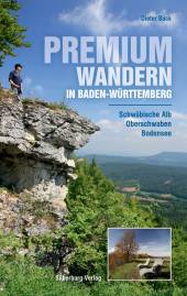 Premiumwandern in Baden-Württemberg Schwäbische Alb – Oberschwaben – Bodensee