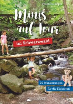Minis auf Tour im Schwarzwald 39 Wanderungen für die Kleinsten