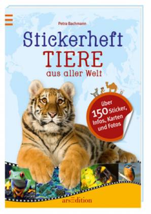 Stickerheft: Tiere aus aller Welt  über 150 Sticker, Infos, Karten und Fotos