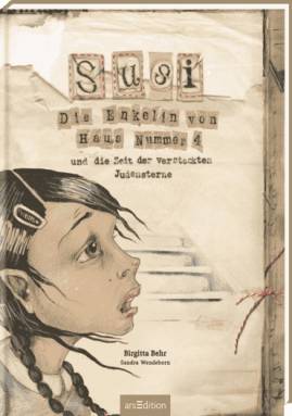 Susi, die Enkelin von Haus Nummer 4  ... und die Zeit der versteckten Judensterne