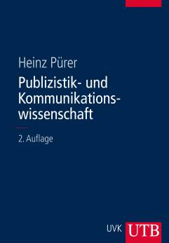 Publizistik- und Kommunikationswissenschaft  2. Auflage 2014 / 1. Auflage 2003
