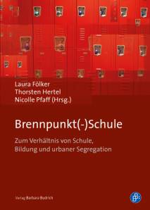 Brennpunkt(-)Schule Zum Verhältnis von Schule, Bildung und urbaner Segregation