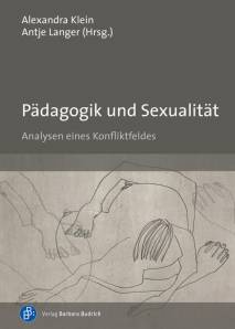 Pädagogik und Sexualität Analysen eines Konfliktfeldes
