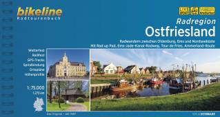 Radregion Ostfriesland Radwandern zwischen Oldenburg, Ems und Nordseeküste. Mit Rad up Pad, Ems-Jade-Kanal-Radweg, Tour de Fries, Ammerland-Route 5. Aufl.