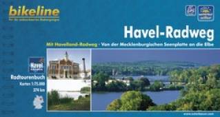 Havel-Radweg Mit Havelland-Radweg. Von der Mecklenburgischen Seenplatte an die Elbe Radtourenbuch / Karten 1:75.000 / 374 km