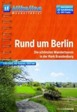 Hikeline Wanderführer: Rund um Berlin Die schönsten Wandertouren in der Mark Brandenburg 40 Touren, 550 km
2., überarbeitete Auflage 2012