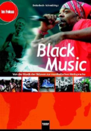 Black Music Von der Musik zur musikalischen Weltsprache Paketangebot (Heft & CD)