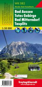 Bad Aussee, Totes Gebirge, Bad Mitterndorf, Tauplitz Wander-Rad-Freizeitkarte 082 im Maßstab 1:50.000