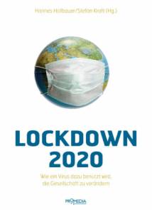 Lockdown 2020 Wie ein Virus dazu benutzt wird, die Gesellschaft zu verändern