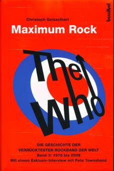 The Who - Maximum Rock Die Geschichte der verrücktesten Rockgruppe der Welt Band 3: 1978 bis 2009
Mit einem Exklusiv-Interview mit Pete Townshend