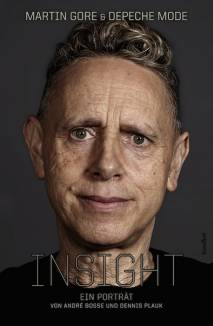 Insight Martin Gore & Depeche Mode Ein Porträt