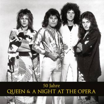 50 Jahre Queen & A Night At The Opera