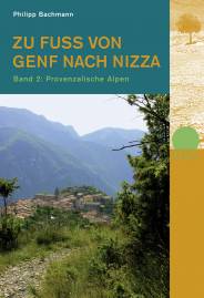 Zu Fuß von Genf nach Nizza Band 2: Provenzalische Alpen