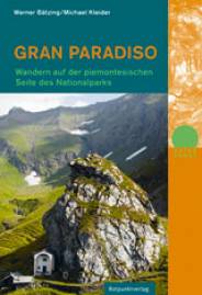 Gran Paradiso Wandern auf der piemontesischen Seite des Nationalparks