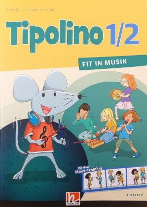 Tipolino 1/2  Schülerbuch Fit in Musik, Ausgabe D Mit dem Maus-Training