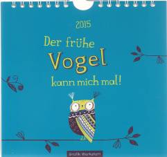 Der frühe Vogel 2015: Postkartenkalender