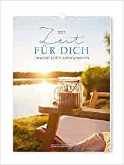 Zeit für dich - 2021 Ein Wegbegleiter durch 52 Wochen