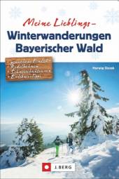 Meine Lieblings-Winterwanderungen Bayerischer Wald