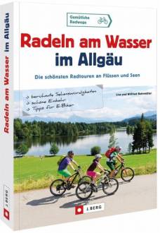 Radeln am Wasser im Allgäu Die schönsten Radtouren an Flüssen und Seen