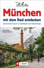 München mit dem Rad entdecken Spannende Touren zu Highlights und Geheimtipps