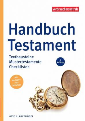 Handbuch Testament Textbausteine, Mustertestamente, Checklisten