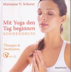 Mit Yoga den Tag beginnen – Sonnengruß Übungen und Mediatation mit CD