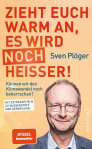 Zieht euch warm an, es wird noch heißer! Können wir den Klimawandel noch beherrschen? Mit Extrakapiteln zu Wasserstoff und Kernfusion Unter Mitarbeit von Andreas Schlumberger

5. Auflage 2023
Komplett überarbeitete und erweiterte Neuausgabe
