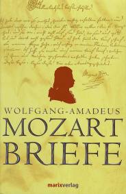 Wolfgang Amadeus Mozart - Briefe