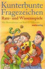 Kunterbunte Fragezeichen Rate- und Wissensspiele Mit Illustrationen von Karl-H. Volkmann