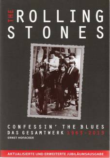 The Rolling Stones Confessin' The Blues - das Gesamtwerk 1963-2013 Aktualisierte und erweiterte Jubiläumsausgabe