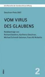 Deschner-Preis 2007: Vom Virus des Glaubens Redebeiträge von Richard Dawkins, Karlheinz Deschner, Michael Schmidt-Salomon und Franz M. Wuketits
