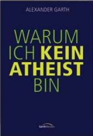 Warum ich kein Atheist bin