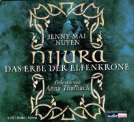 Nijura - Das Erbe der Elfenkrone  6 CDs, gelesen von Anna Thalbach