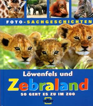 Löwenfels und Zebraland So geht es zu im Zoo