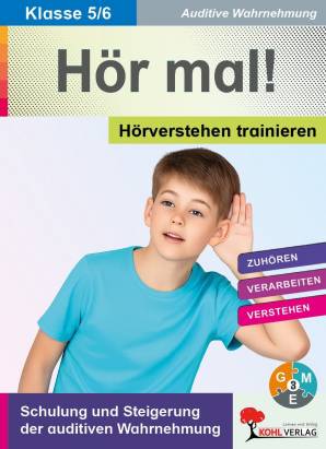 Hör mal! Hörverstehen trainieren / 5.-6. Schuljahr Eine Grundkompetenz für lebenslanges Lernen
Schulung der auditiven Wahrnehmung