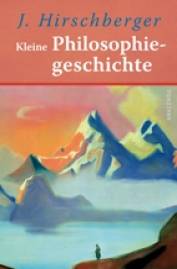 Kleine Philosophiegeschichte  Lizenzausgabe der 14. Aufl. 
Verlag Herder, Freiburg 1992
