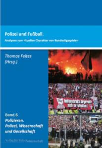 Polizei und Fußball Analysen zum rituellen Charakter von Bundesligaspielen