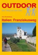 Italien: Franziskusweg   4., aktual. u. erweiterte Auflage 2013