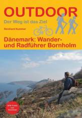 Dänemark: Wander- und Radführer Bornholm  4., überarbeitete Auflage 2019