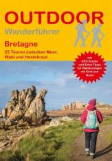 Wanderführer Bretagne 25 Touren zwischen Meer, Wald und Heidekraut