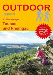 Taunus und Rheingau 25 Wanderungen 2., überarbeitete Auflage 2017