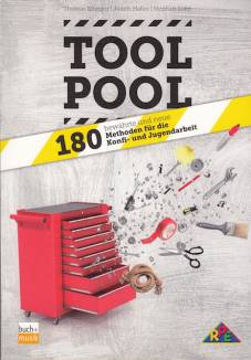 Tool-Pool 180 bewährte und neue Methoden für die Konfi- und Jugendarbeit