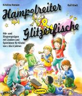 Hampelreiter und Glitzerfische (CD) Hör- und Singvergnügen mit Liedern und Spielideen für Kinder von 1 bis 6 Jahren